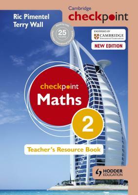 Cambridge Checkpoint Maths Teacher's Resource Book 2 by Terry Wall, Ric Pimentel
