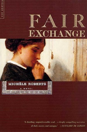 Fair Exchange by Michèle Roberts
