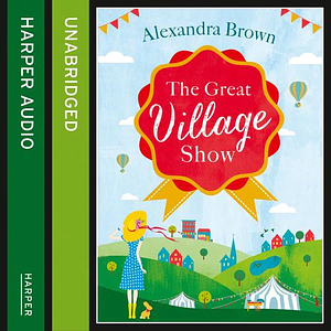 The Great Village Show by Alexandra Brown