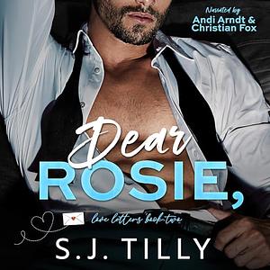 Dear Rosie, by S.J. Tilly