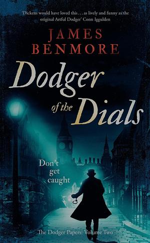 Dodger of the Dials by James Benmore