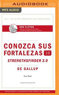 Conozca Sus Fortalezas 2.0 (Spanish Edition) by Tom Rath