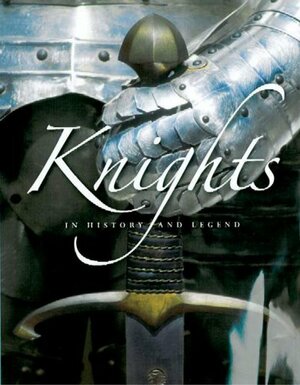 Knights: In History and Legend by Constance Brittain Bouchard