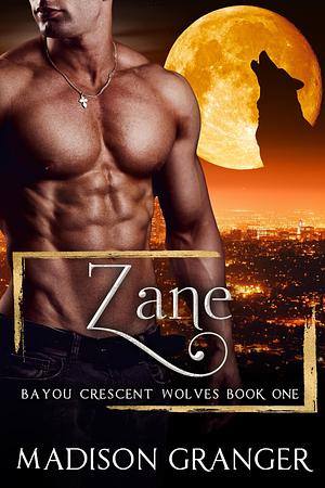 Zane by Madison Granger, Madison Granger