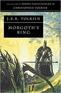 Morgoth's Ring by Christopher Tolkien, J.R.R. Tolkien