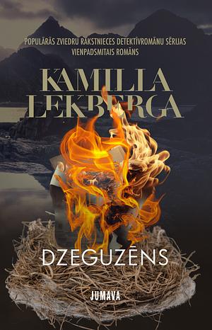 Dzeguzēns by Camilla Läckberg, Camilla Läckberg