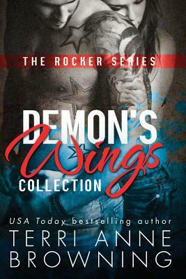 The Rocker Series: Demon's Wing Collection by Terri Anne Browning