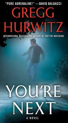 You're Next: A Thriller by Gregg Hurwitz