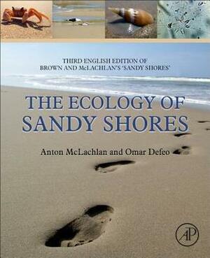 The Ecology of Sandy Shores by Alexander Brown, Omar Defeo, Anton McLachlan