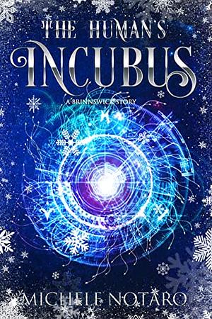 The Human's Incubus by Michele Notaro