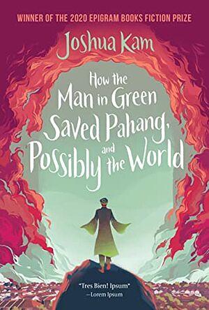 How the Man in Green Saved Pahang, and Possibly the World by Joshua Kam