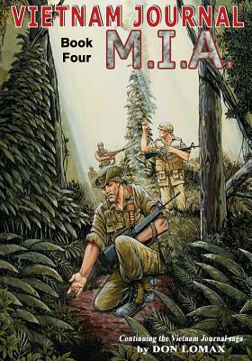 Vietnam Journal Book Four: M.I.A. by Don Lomax