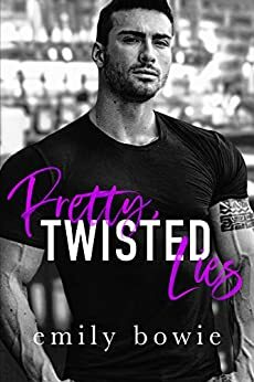 Pretty Twisted Lies by Emily Bowie