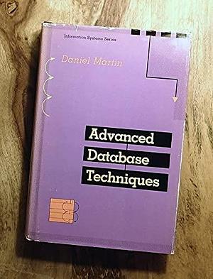 Advanced Database Techniques by Daniel Martin