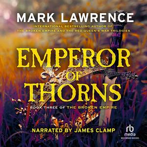 Emperor of Thorns by Mark Lawrence