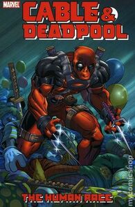 Cable & Deadpool, Volume 3: The Human Race by Fabian Nicieza, Patrick Zircher