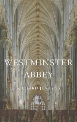 Westminster Abbey by Richard Jenkyns