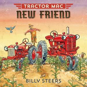 Tractor Mac New Friend by Billy Steers
