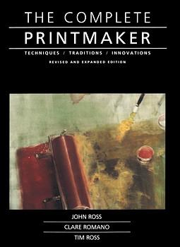 Complete Printmaker by Clare Romano