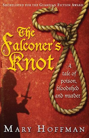 The Falconer's Knot by Mary Hoffman