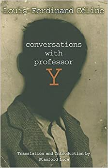 Sarunas ar Profesoru Y by Louis-Ferdinand Céline
