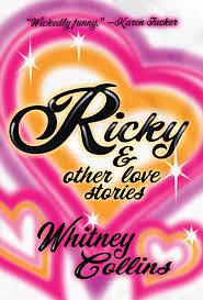 Ricky & Other Love Stories by Whitney Collins