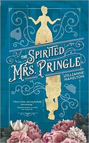 The Spirited Mrs. Pringle by Jillianne Hamilton