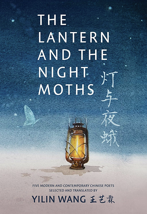 The Lantern and the Night Moths by Qiu Jin, Yilin Wang