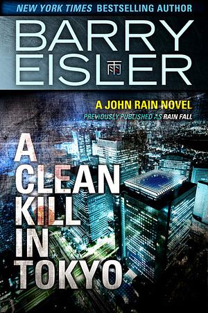 A Clean Kill in Tokyo by Barry Eisler