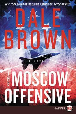 The Moscow Offensive by Dale Brown