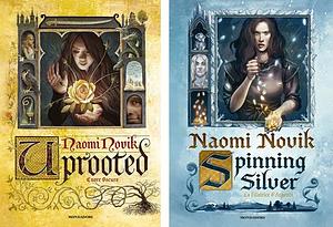 Uprooted / Spinning Silver by Naomi Novik