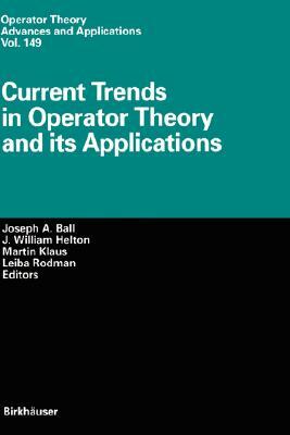 Current Trends in Operator Theory and Its Applications by 