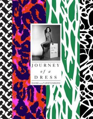 Dvf: Journey of a Dress by Diane Von Furstenberg