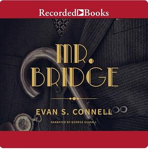 Mr. Bridge by Evan S. Connell