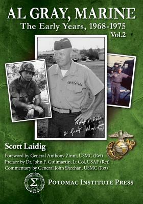 Al Gray, Marine: The Early Years 1968-1975, Vol. 2 by Scott Laidig