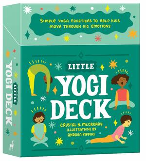 Little Yogi Deck: Simple Yoga Practices to Help Kids Move Through Big Emotions by Crystal McCreary