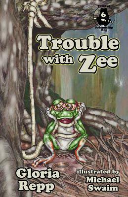 Trouble with Zee by Gloria Repp