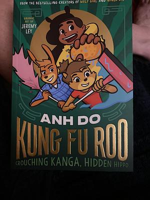 King Fu Roo.  Crouching Kanga, Hidden Hippo by Anh Do