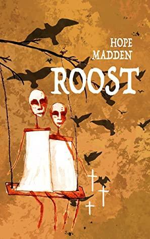 Roost by Hope Madden
