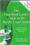 The Used Book Lover's Guide to the Pacific Coast States, Alaska & Hawaii by Susan Siegel
