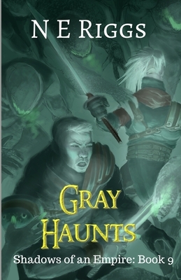Gray Haunts by N. E. Riggs