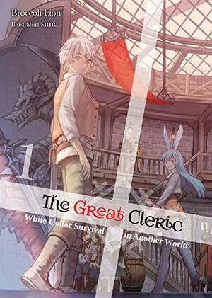 The Great Cleric: Volume 1 by Broccoli Lion
