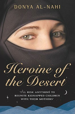 Heroine of the Desert by Donya Al-Nahi