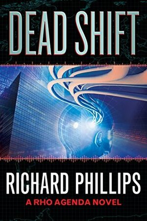 Dead Shift by Richard Phillips