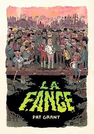 La Fange : Les Arnaqueurs de Falter City by Pat Grant, Pat Grant