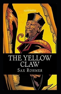 The Yellow Claw Illustrated by Sax Rohmer