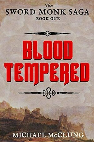 Blood Tempered by Michael McClung