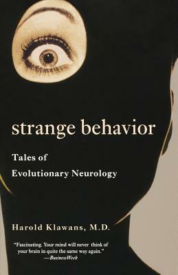 Strange Behavior: Tales of Evolutionary Neurology by Harold D.L. Klawans