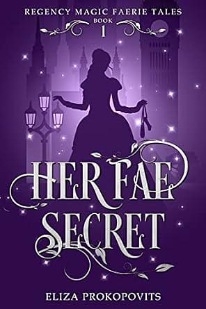 Her Fae Secret by Eliza Prokopovits