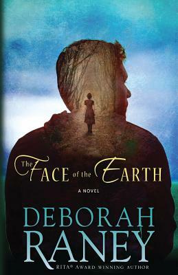 The Face of the Earth by Deborah Raney